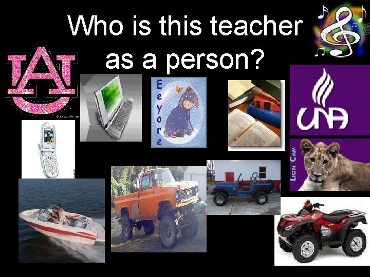 Who is this teacher as a person? 