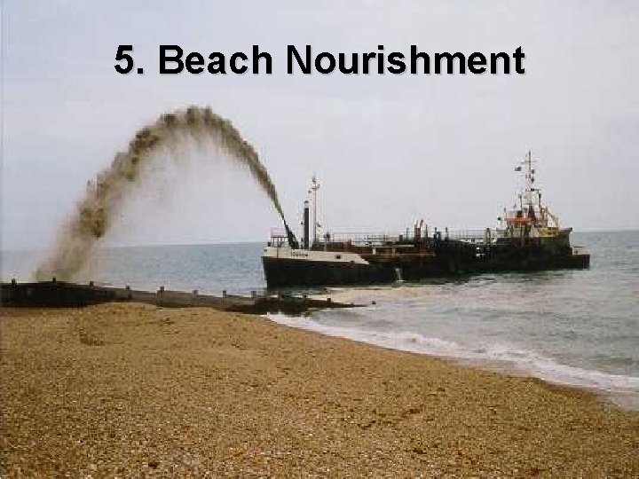 5. Beach Nourishment 