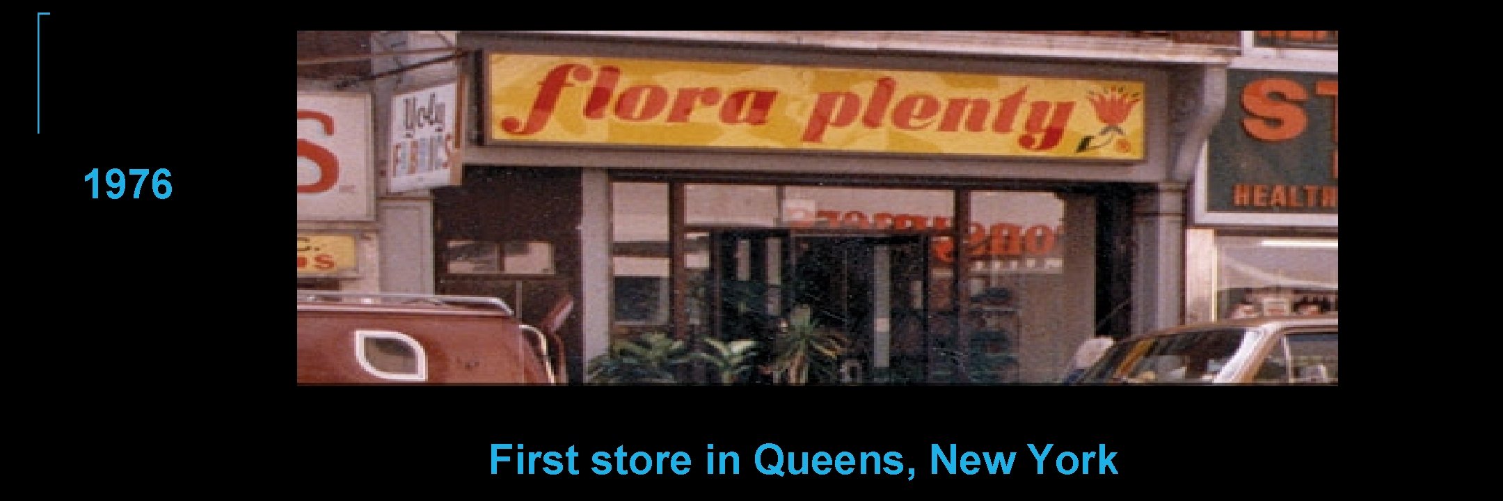 1976 First store in Queens, New York 1976 First store in Queens, New York