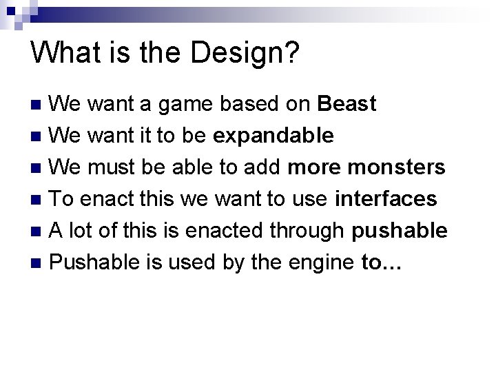 What is the Design? We want a game based on Beast We want it