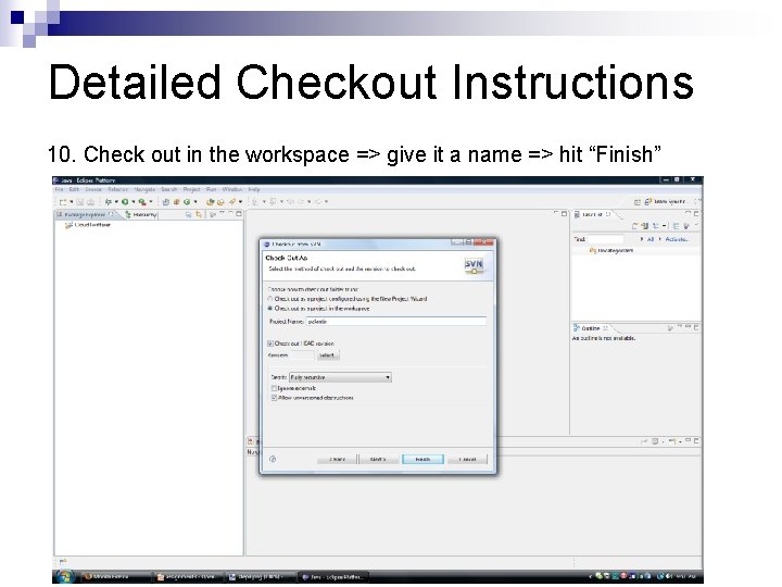 Detailed Checkout Instructions 10. Check out in the workspace => give it a name