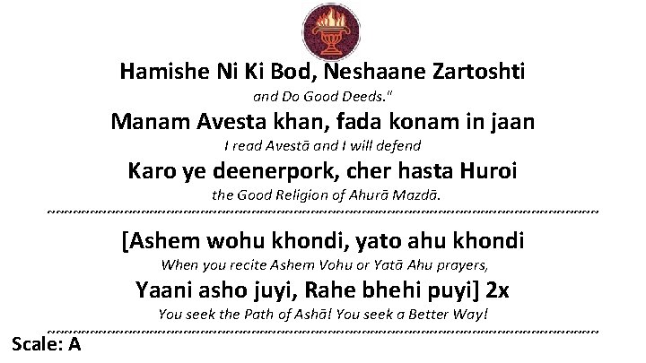 Hamishe Ni Ki Bod, Neshaane Zartoshti and Do Good Deeds. " Manam Avesta khan,