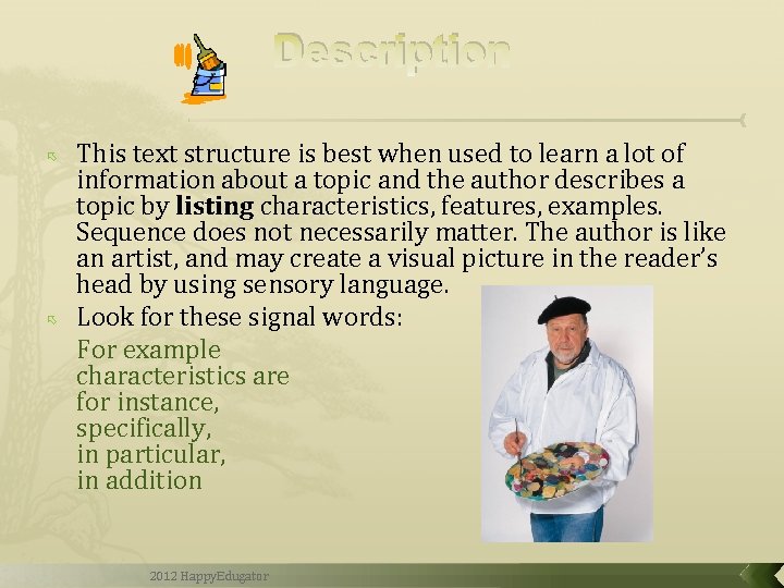 Description This text structure is best when used to learn a lot of information