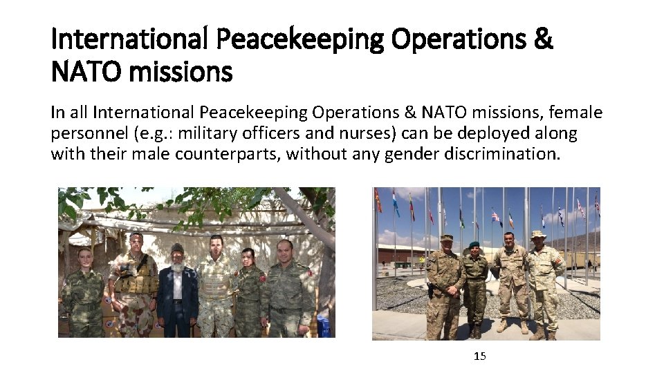 International Peacekeeping Operations & NATO missions In all International Peacekeeping Operations & NATO missions, International Peacekeeping Operations & NATO missions In all International Peacekeeping Operations & NATO missions,