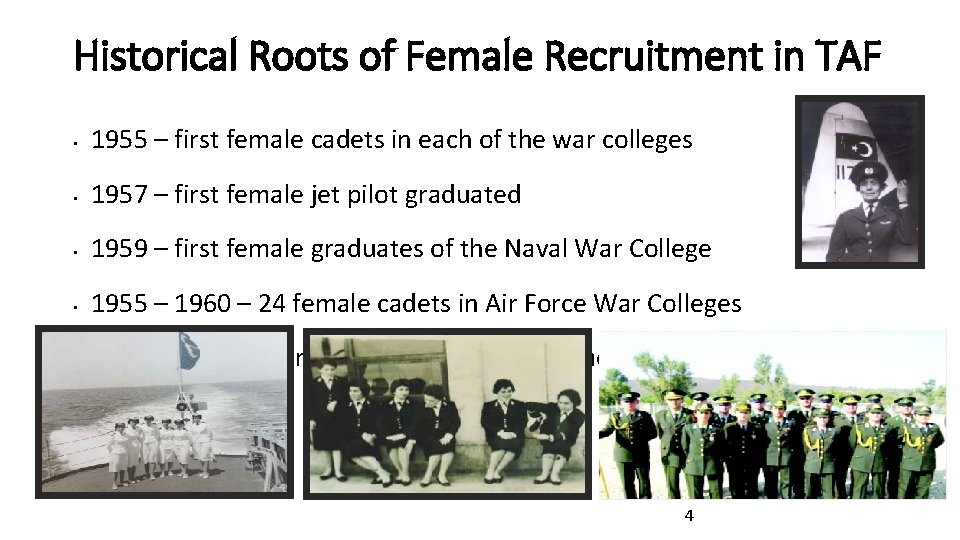 Historical Roots of Female Recruitment in TAF • 1955 – first female cadets in Historical Roots of Female Recruitment in TAF • 1955 – first female cadets in