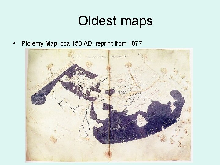 Oldest maps • Ptolemy Map, cca 150 AD, reprint from 1877 