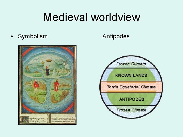 Medieval worldview • Symbolism Antipodes 