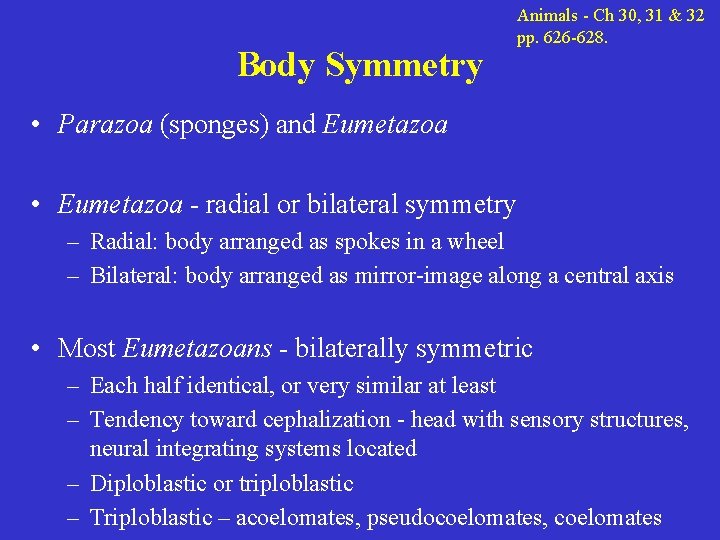 Body Symmetry Animals - Ch 30, 31 & 32 pp. 626 -628. • Parazoa