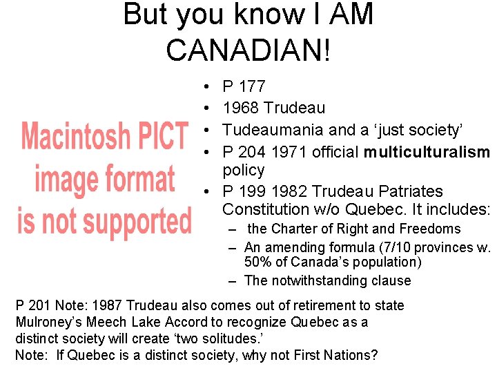 But you know I AM CANADIAN! • • P 177 1968 Trudeau Tudeaumania and