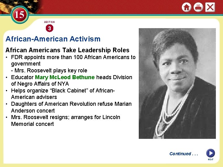 SECTION 3 African-American Activism African Americans Take Leadership Roles • FDR appoints more than