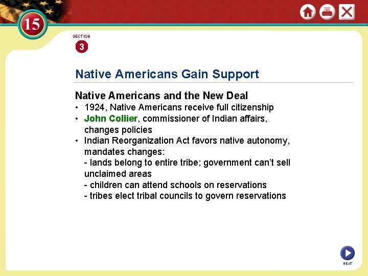 SECTION 3 Native Americans Gain Support Native Americans and the New Deal • 1924,