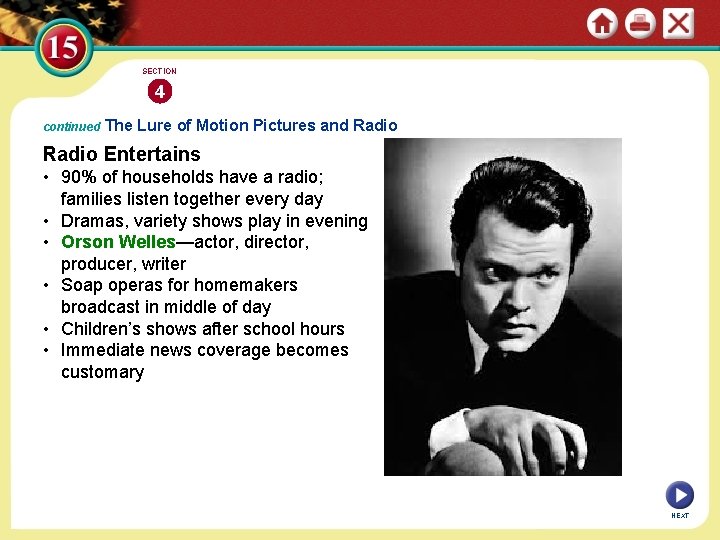 SECTION 4 continued The Lure of Motion Pictures and Radio Entertains • 90% of