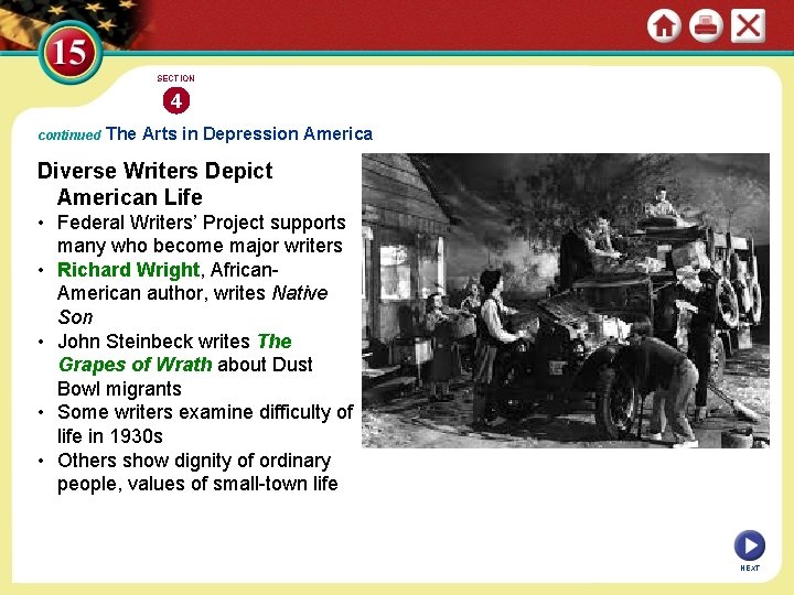 SECTION 4 continued The Arts in Depression America Diverse Writers Depict American Life •