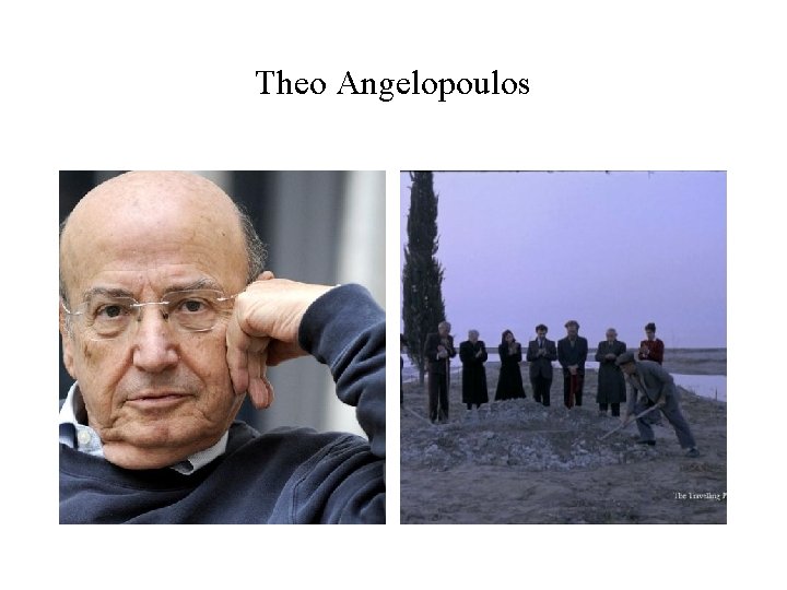 Theo Angelopoulos 