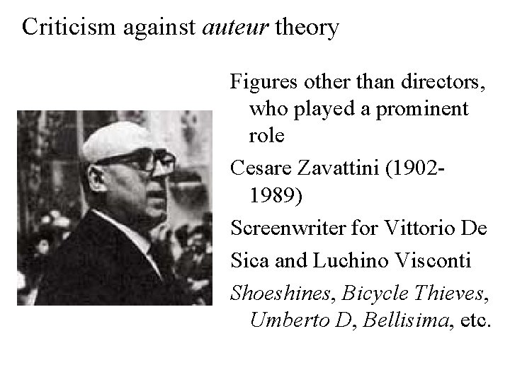 Criticism against auteur theory Figures other than directors, who played a prominent role Cesare