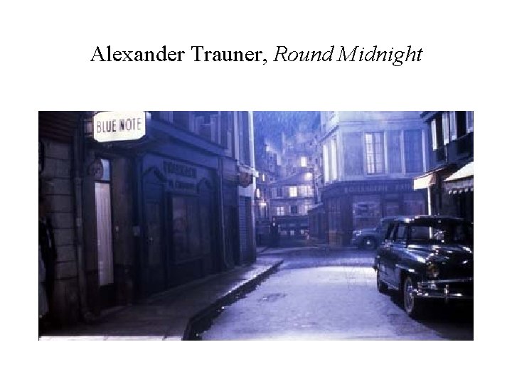 Alexander Trauner, Round Midnight 