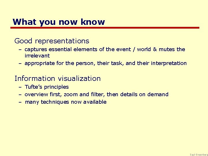 What you now know Good representations – captures essential elements of the event /