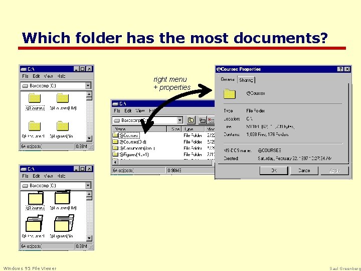 Which folder has the most documents? right menu + properties Windows 95 File Viewer