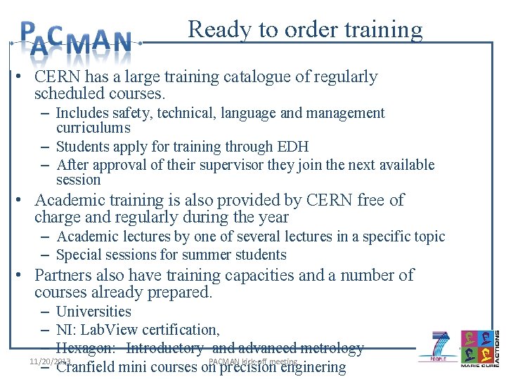 Ready to order training • CERN has a large training catalogue of regularly scheduled