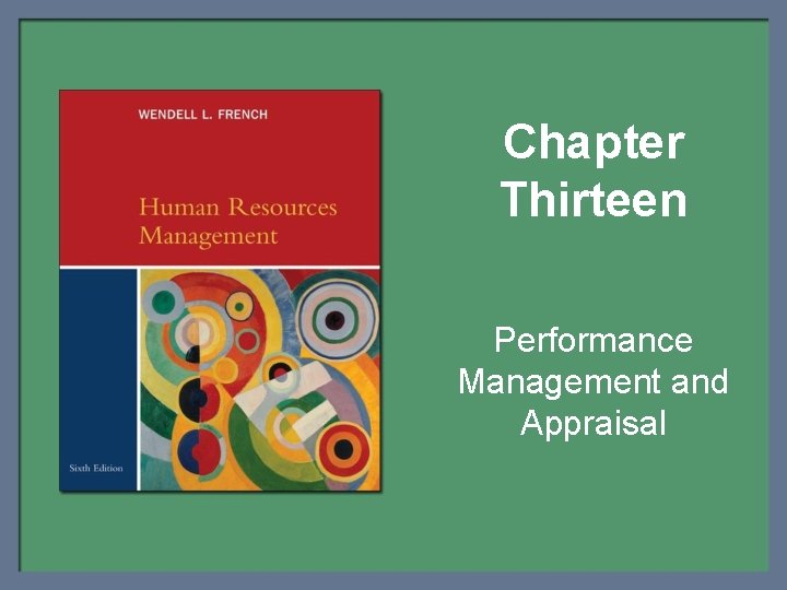 Chapter Thirteen Performance Management and Appraisal Learning Objectives