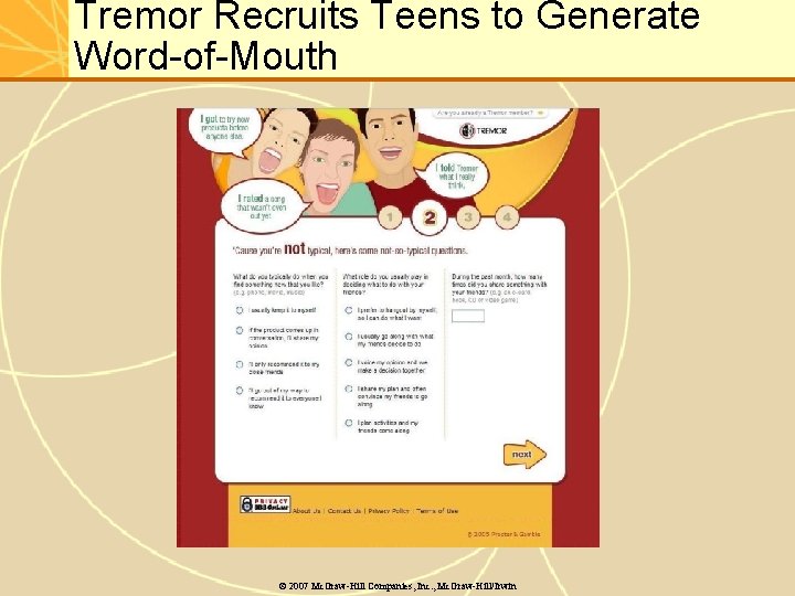 Tremor Recruits Teens to Generate Word-of-Mouth © 2007 Mc. Graw-Hill Companies, Inc. , Mc.