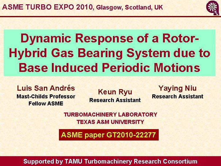 ASME TURBO EXPO 2010, Glasgow, Scotland, UK Dynamic Response of a Rotor. Hybrid Gas