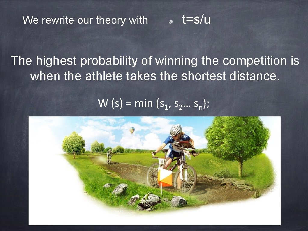 We rewrite our theory with t=s/u The highest probability of winning the competition is