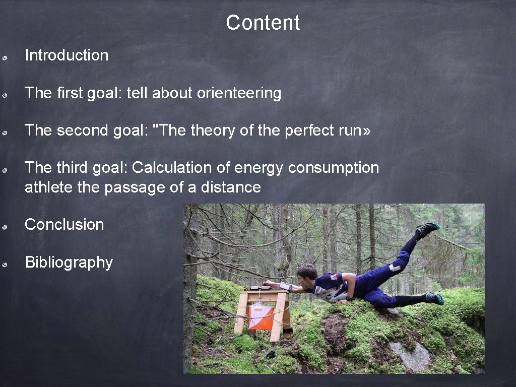 Content Introduction The first goal: tell about orienteering The second goal: "The theory of