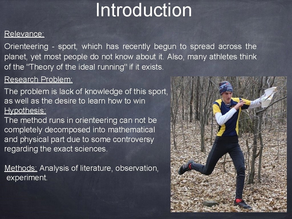 Introduction Relevance: Orienteering - sport, which has recently begun to spread across the planet,