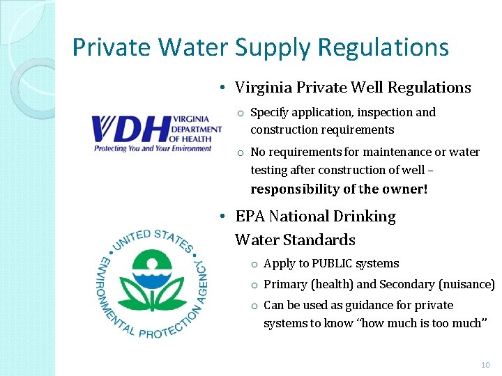 Private Water Supply Regulations • Virginia Private Well Regulations o Specify application, inspection and