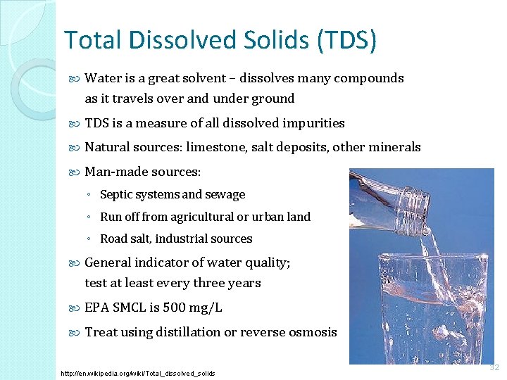 Total Dissolved Solids (TDS) Water is a great solvent – dissolves many compounds as