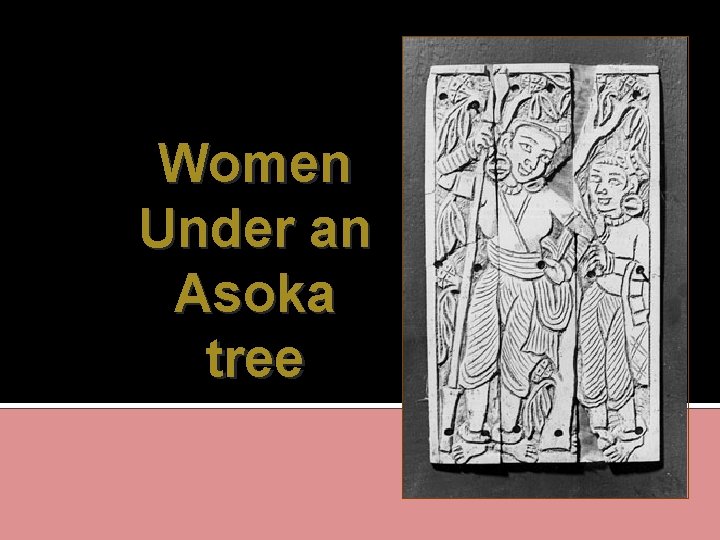 Women Under an Asoka tree 