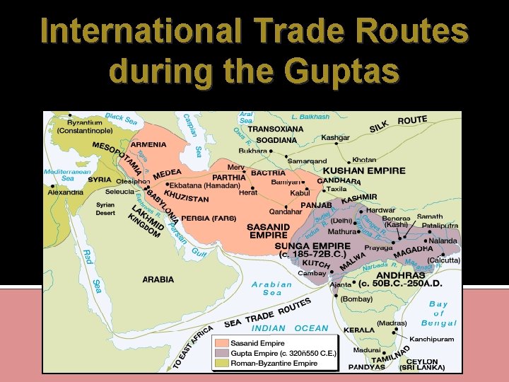 International Trade Routes during the Guptas 