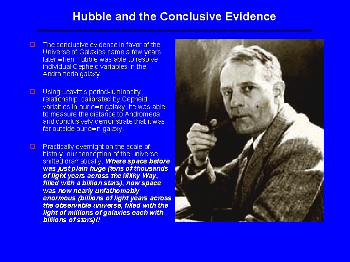 Hubble and the Conclusive Evidence q The conclusive evidence in favor of the Universe Hubble and the Conclusive Evidence q The conclusive evidence in favor of the Universe