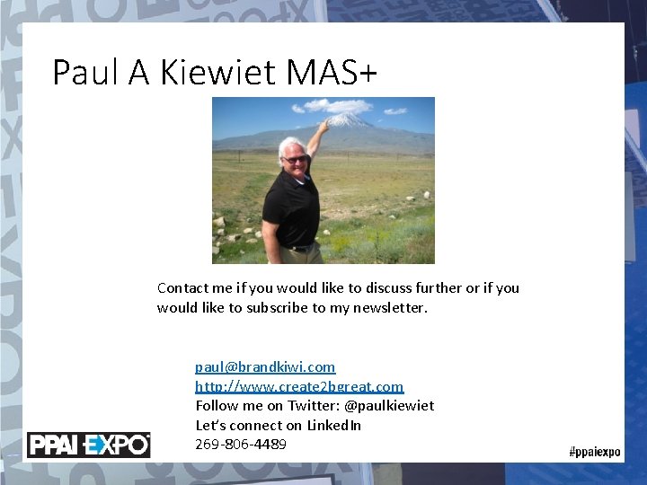 Paul A Kiewiet MAS+ Contact me if you would like to discuss further or