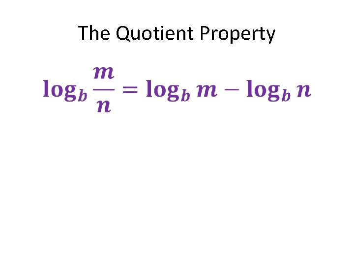 The Quotient Property • 