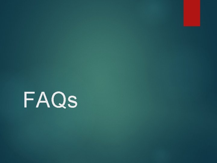 FAQs 