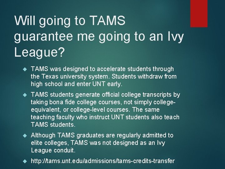 Will going to TAMS guarantee me going to an Ivy League? TAMS was designed