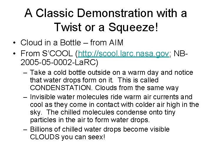 A Classic Demonstration with a Twist or a Squeeze! • Cloud in a Bottle