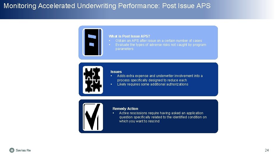 Monitoring Accelerated Underwriting Performance: Post Issue APS What is Post Issue APS? • Obtain