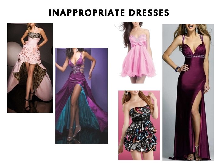INAPPROPRIATE DRESSES 