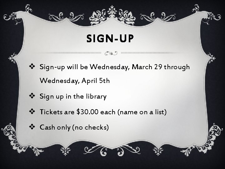 SIGN-UP v Sign-up will be Wednesday, March 29 through Wednesday, April 5 th v