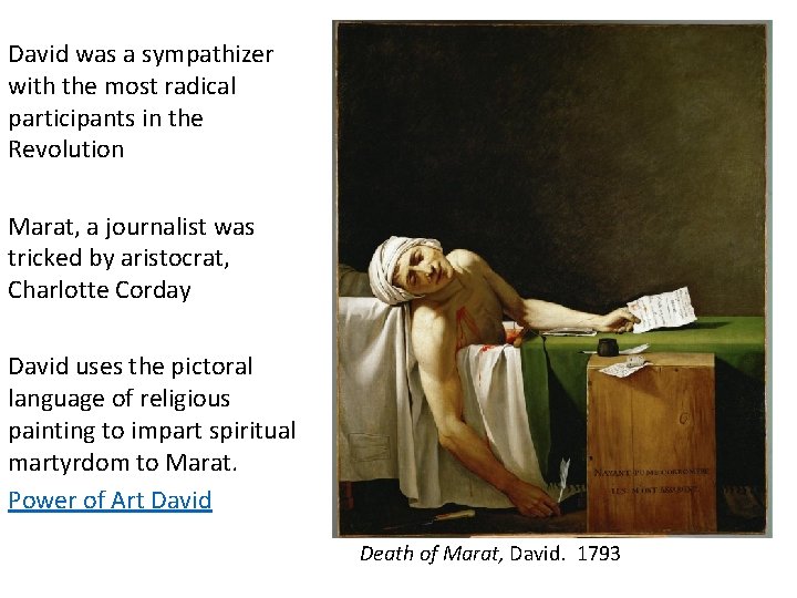 David was a sympathizer with the most radical participants in the Revolution Marat, a