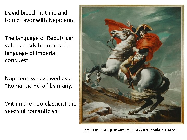David bided his time and found favor with Napoleon. The language of Republican values