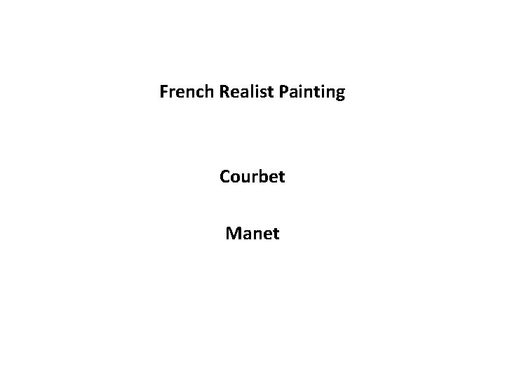 French Realist Painting Courbet Manet 
