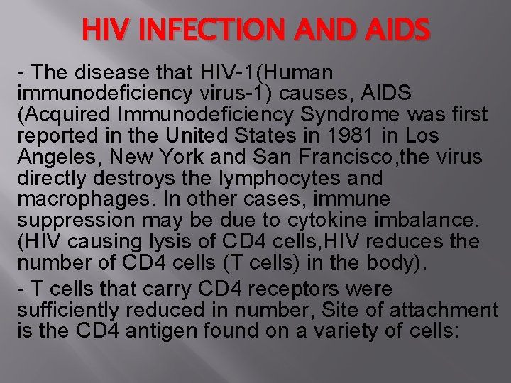 HIV INFECTION AND AIDS - The disease that HIV-1(Human immunodeficiency virus-1) causes, AIDS (Acquired