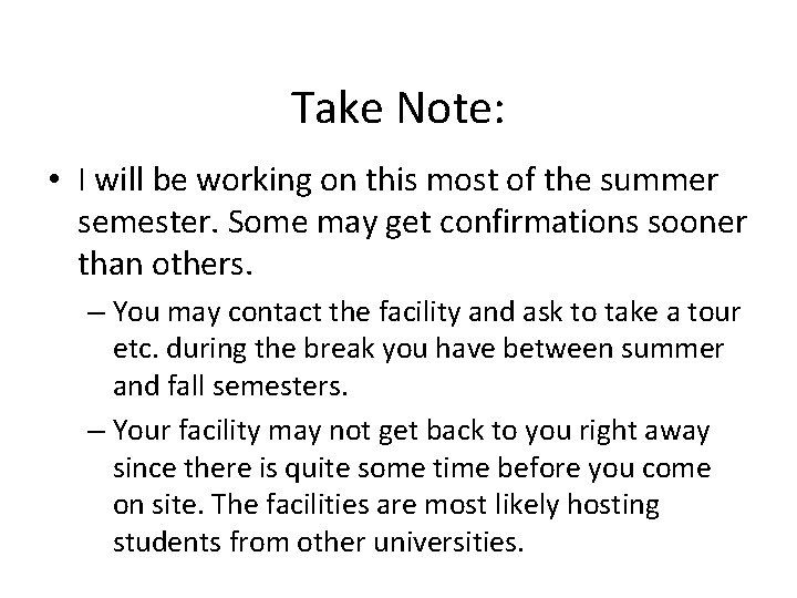 Take Note: • I will be working on this most of the summer semester.