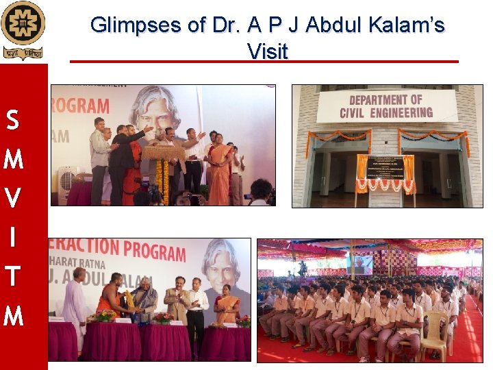 Glimpses of Dr. A P J Abdul Kalam’s Visit S M V I T