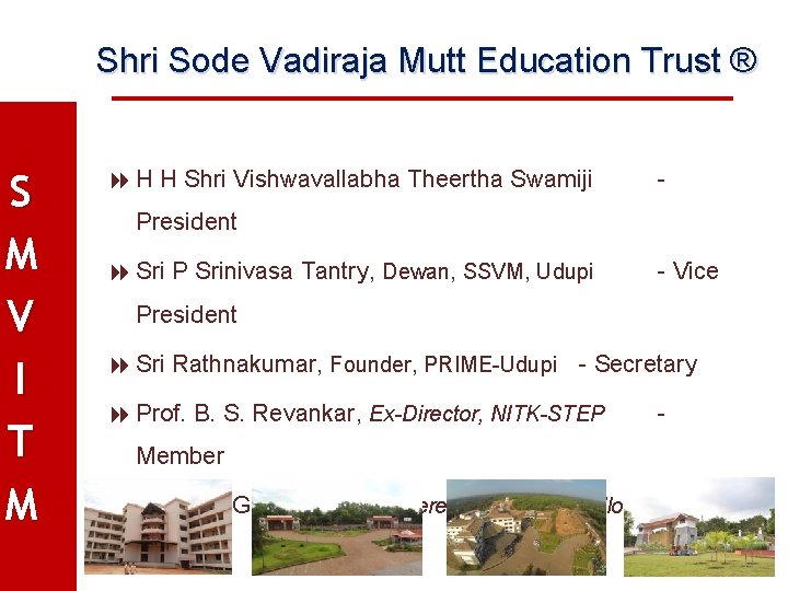 Shri Sode Vadiraja Mutt Education Trust ® S M V I T M H