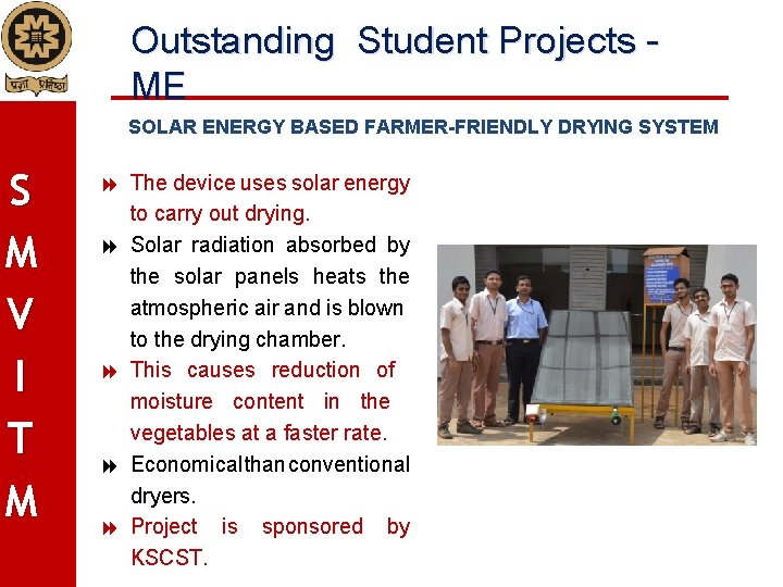 Outstanding Student Projects - ME SOLAR ENERGY BASED FARMER-FRIENDLY DRYING SYSTEM S M V